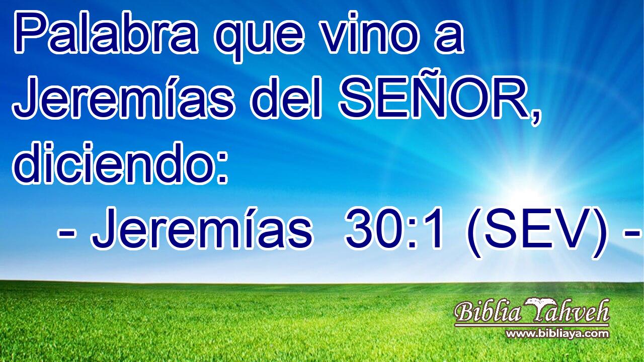 Palabra que vino a Jeremías del SEÑOR, diciendo: