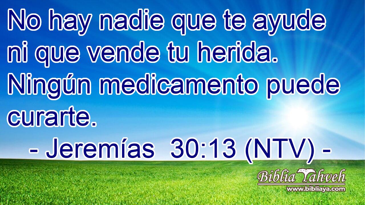 No hay nadie que te ayude ni que vende tu herida. Ningún medicamento puede curarte.