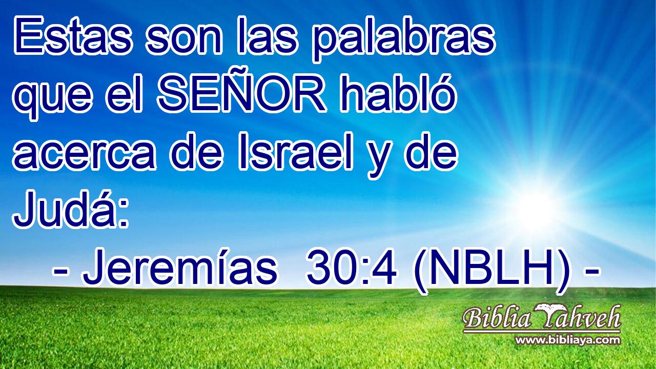  Estas son las palabras que el SEÑOR habló acerca de Israel y de Judá: 