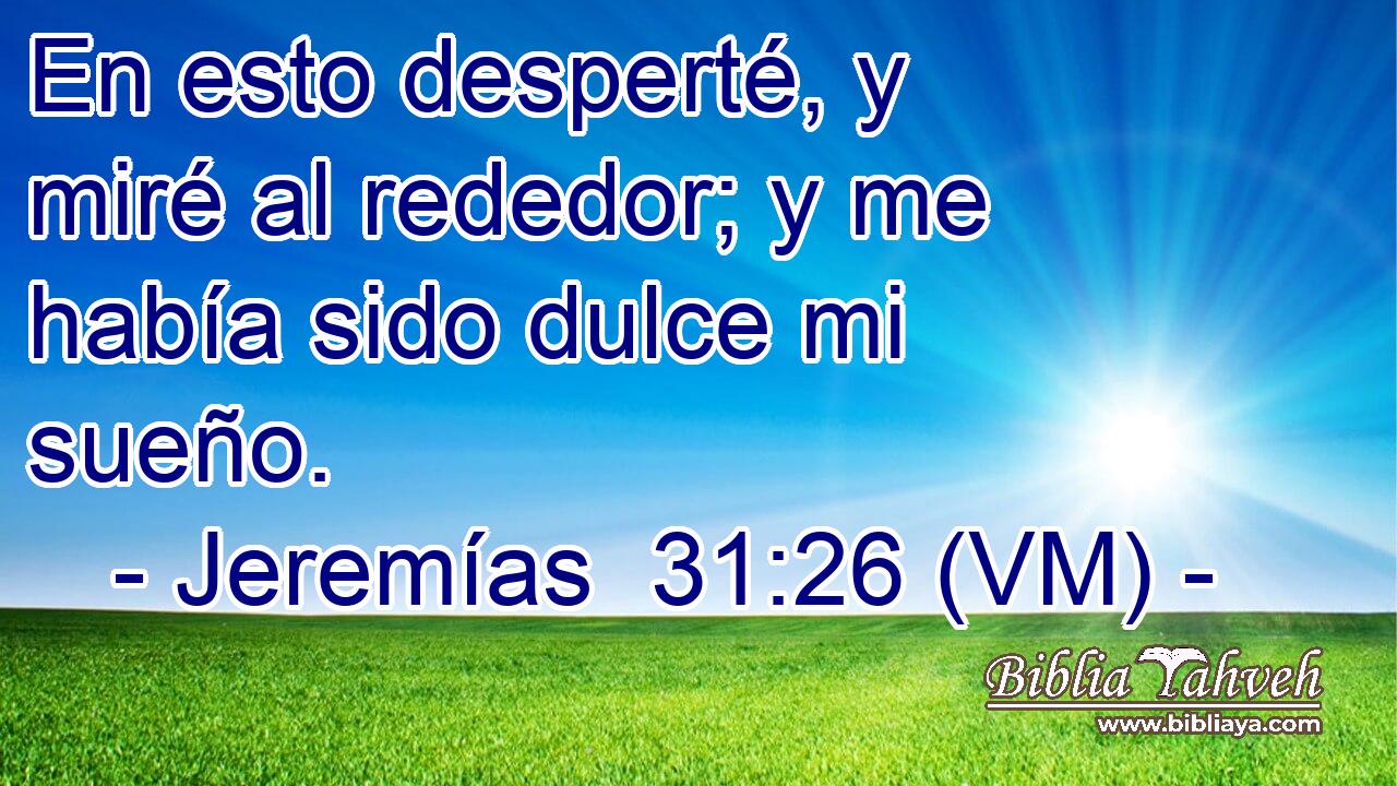  En esto desperté, y miré al rededor; y me había sido dulce mi sueño. 