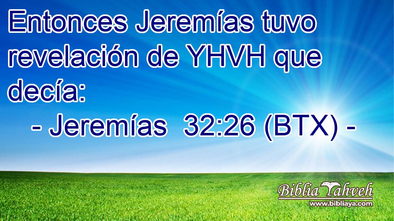 Entonces Jeremías tuvo revelación de YHVH que decía:
