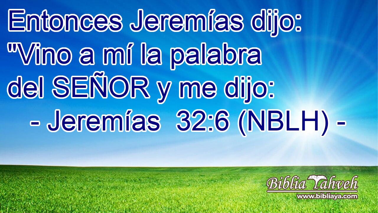  Entonces Jeremías dijo: 