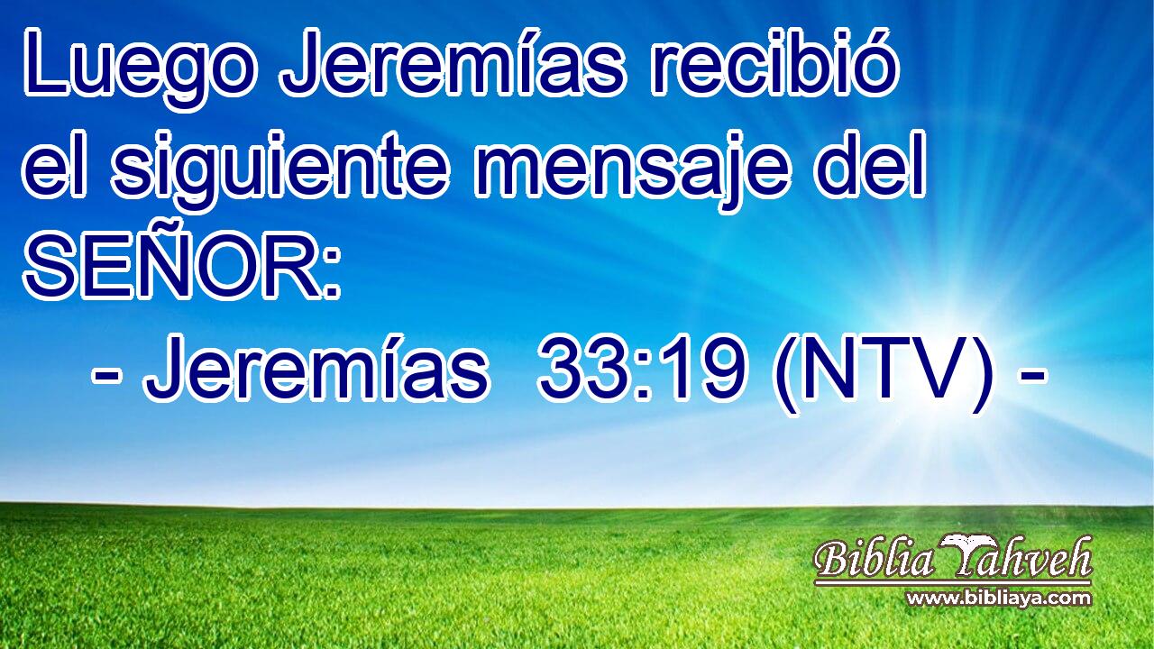 Luego Jeremías recibió el siguiente mensaje del SEÑOR: