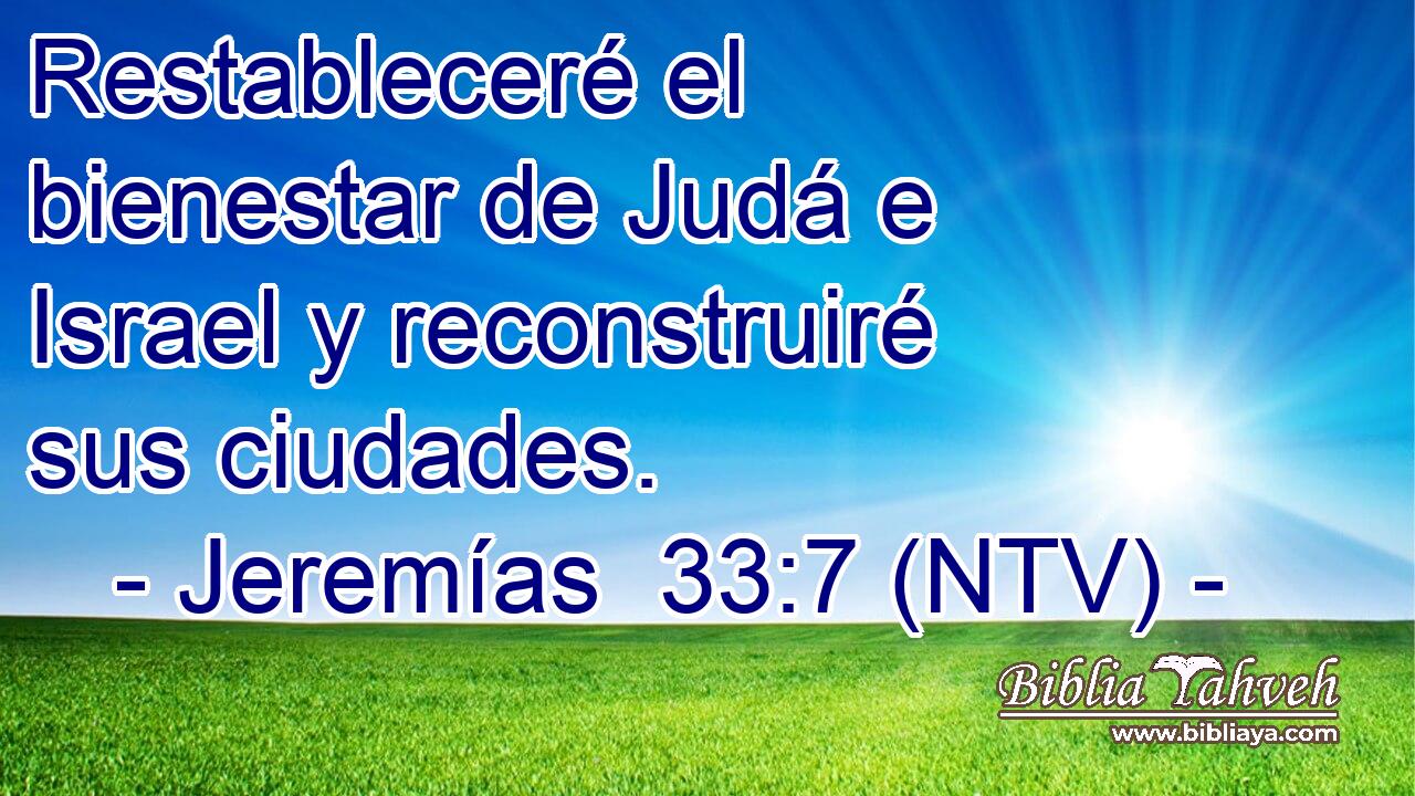 Restableceré el bienestar de Judá e Israel y reconstruiré sus ciudades.
