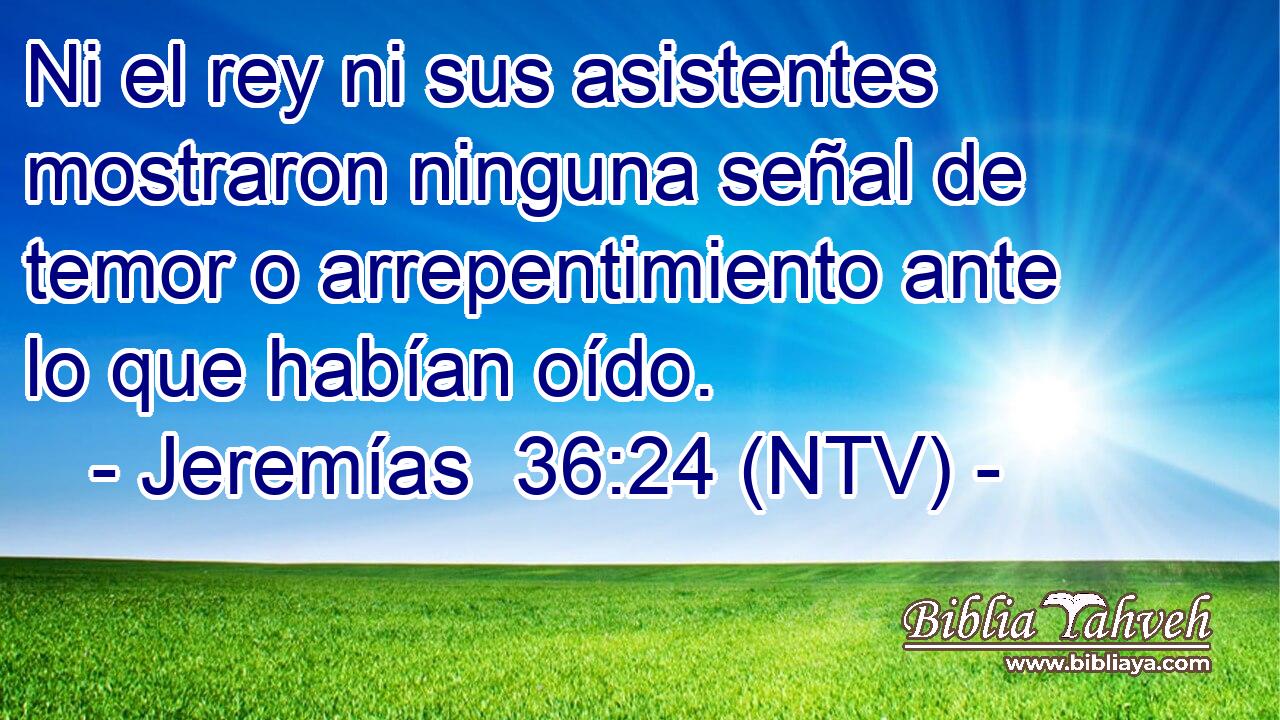 Ni el rey ni sus asistentes mostraron ninguna señal de temor o arrepentimiento ante lo que habían oído.