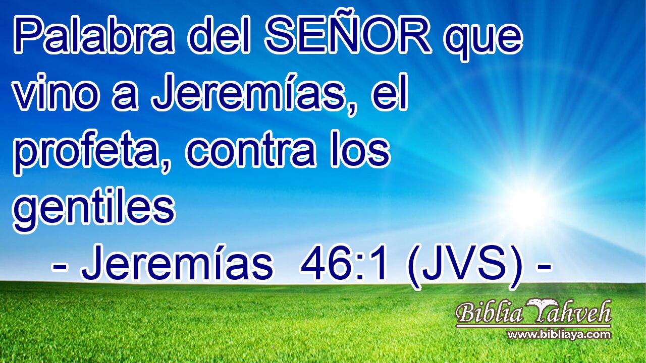 Palabra del SEÑOR que vino a Jeremías, el profeta, contra los gentiles