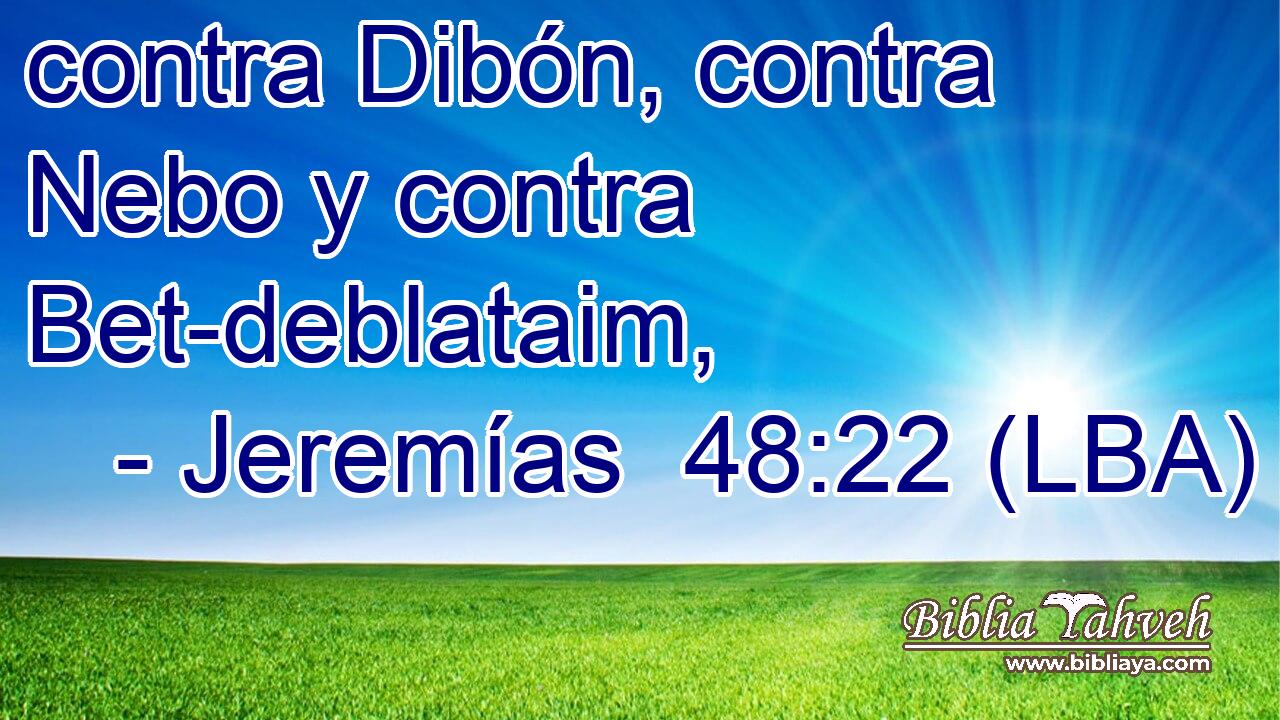 contra Dibón, contra Nebo y contra Bet-deblataim,