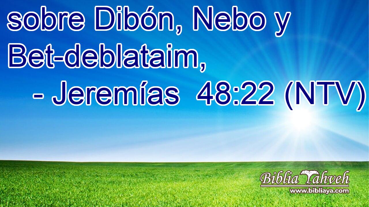 sobre Dibón, Nebo y Bet-deblataim,