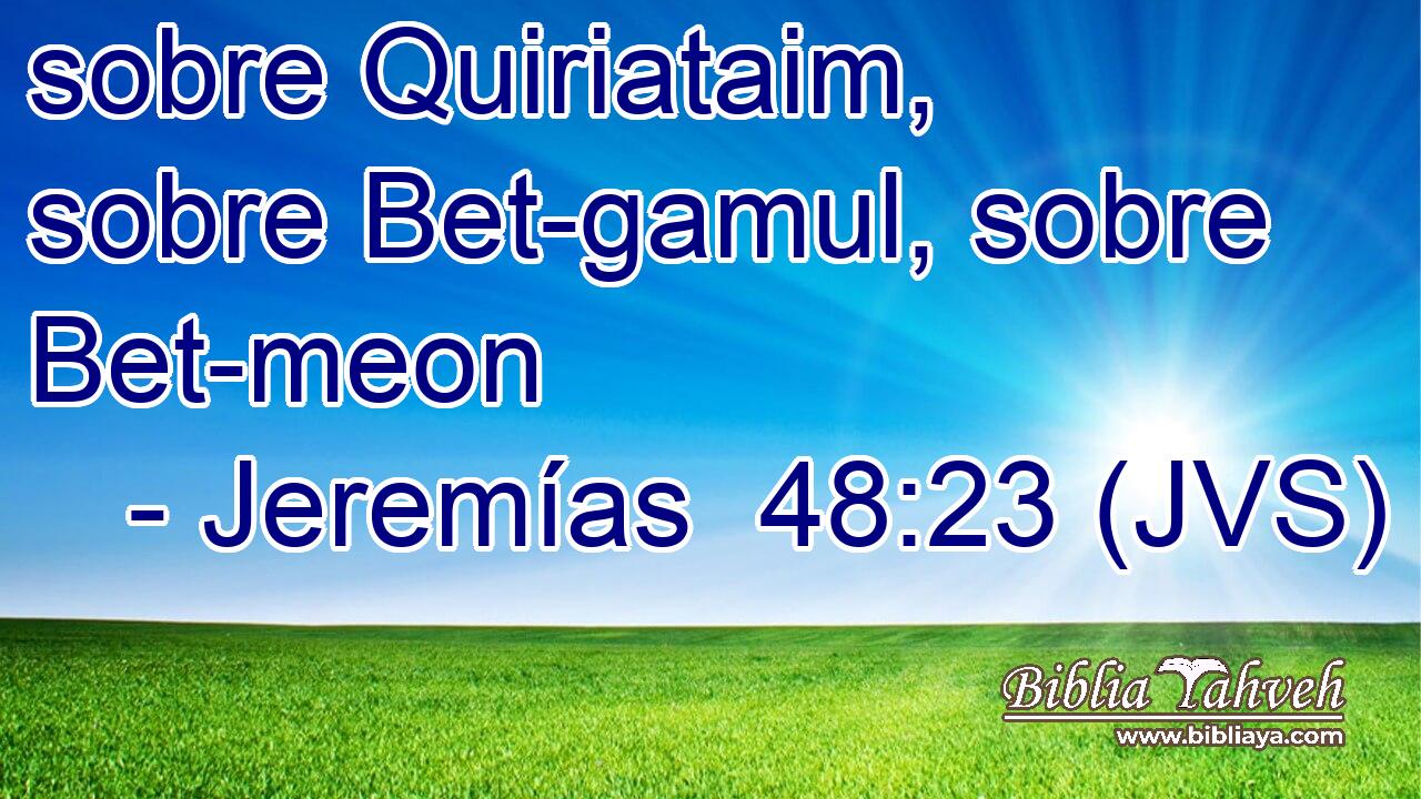 sobre Quiriataim, sobre Bet-gamul, sobre Bet-meon