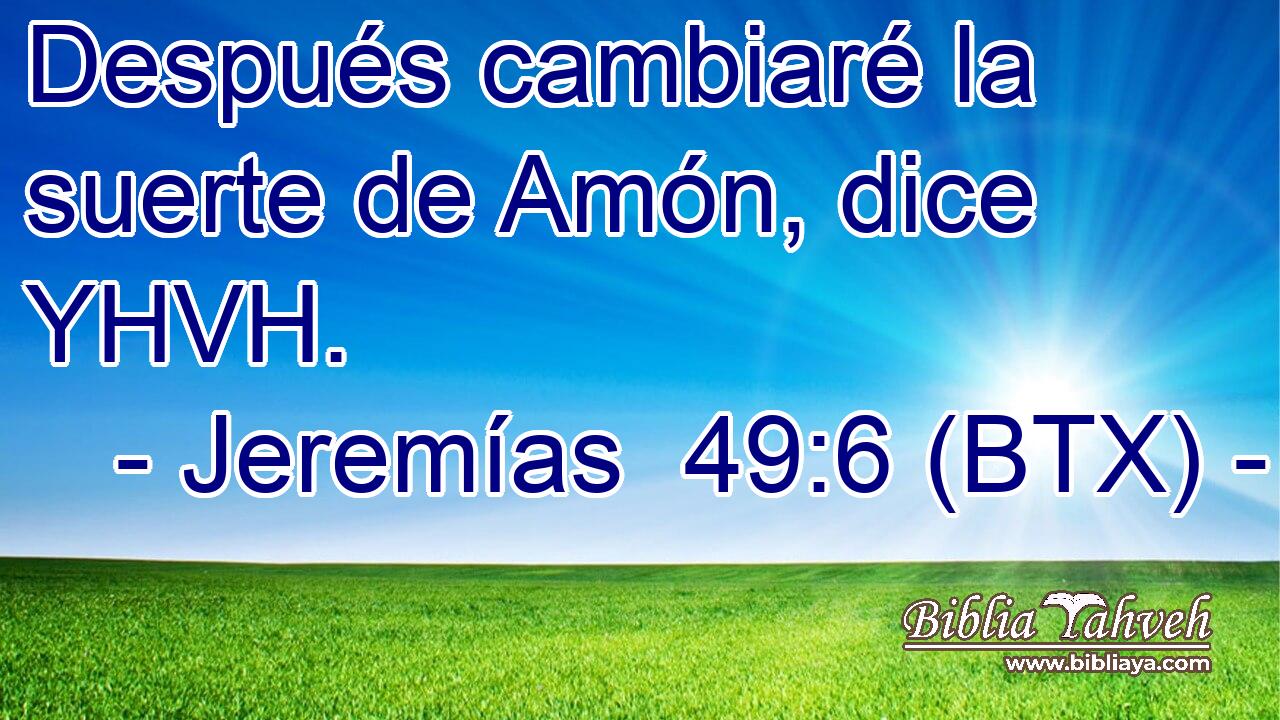 Después cambiaré la suerte de Amón, dice YHVH.