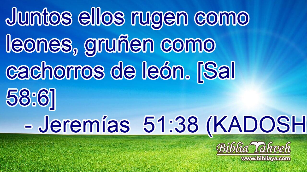  Juntos ellos rugen como leones, gruñen como cachorros de león. [Sal 58:6] 