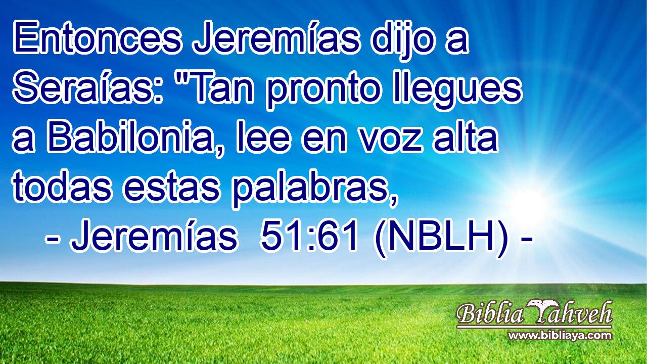  Entonces Jeremías dijo a Seraías: 