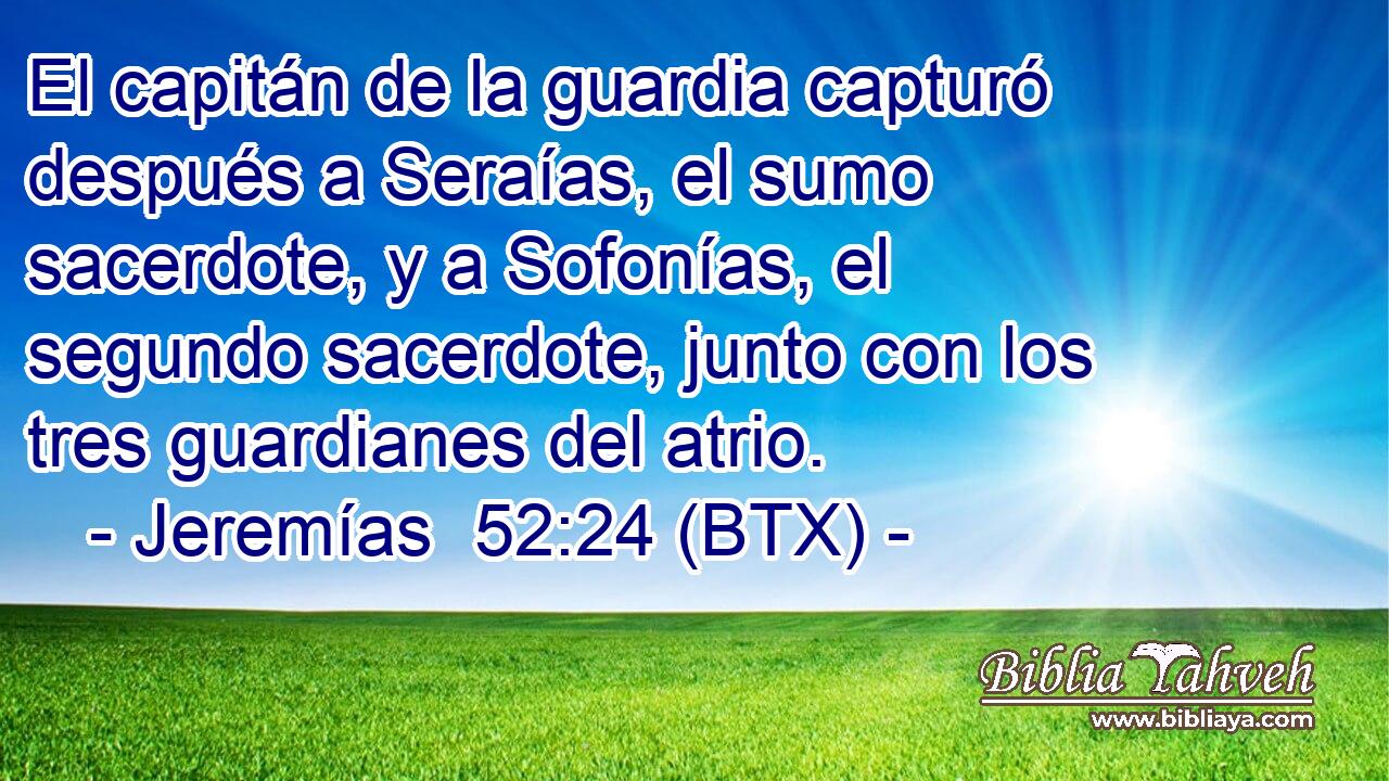 El capitán de la guardia capturó después a Seraías, el sumo sacerdote, y a Sofonías, el segundo sacerdote, junto con los tres guardianes del atrio.