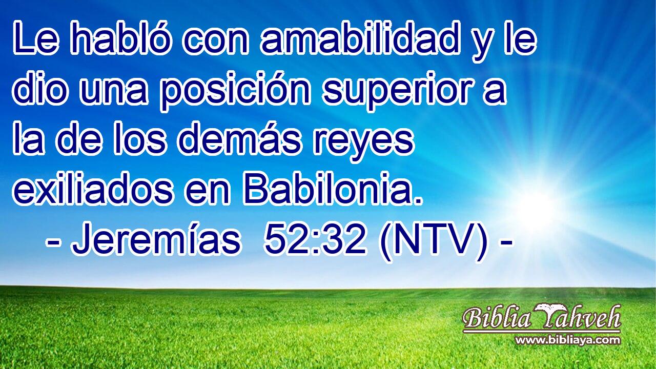 Le habló con amabilidad y le dio una posición superior a la de los demás reyes exiliados en Babilonia.
