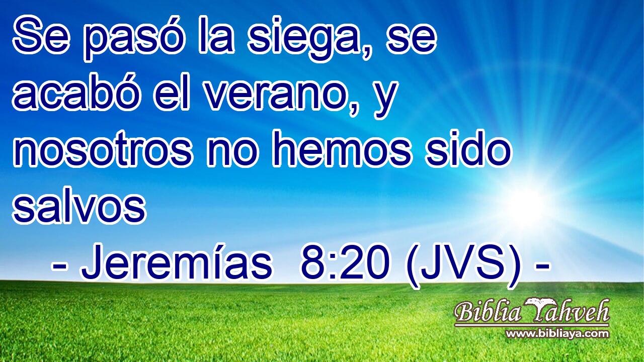 Se pasó la siega, se acabó el verano, y nosotros no hemos sido salvos