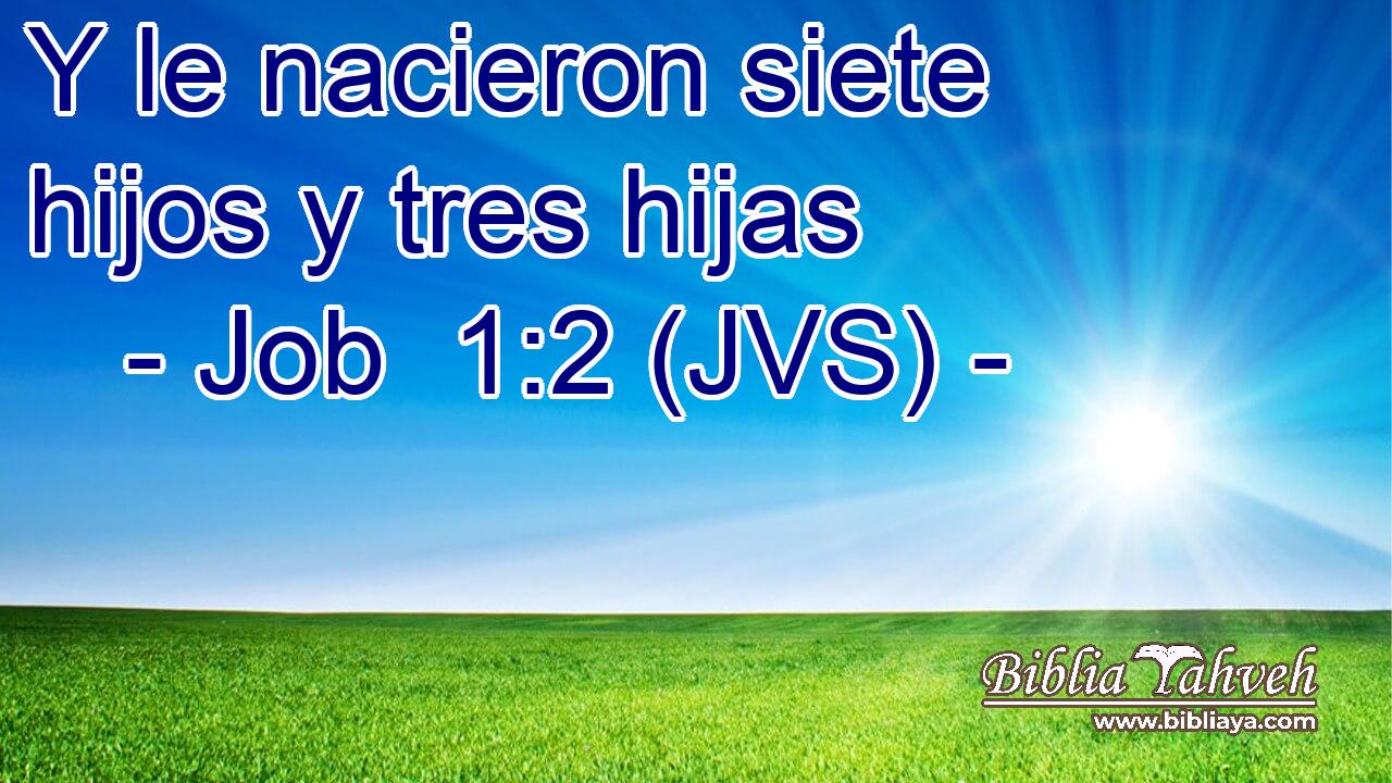 Y le nacieron siete hijos y tres hijas