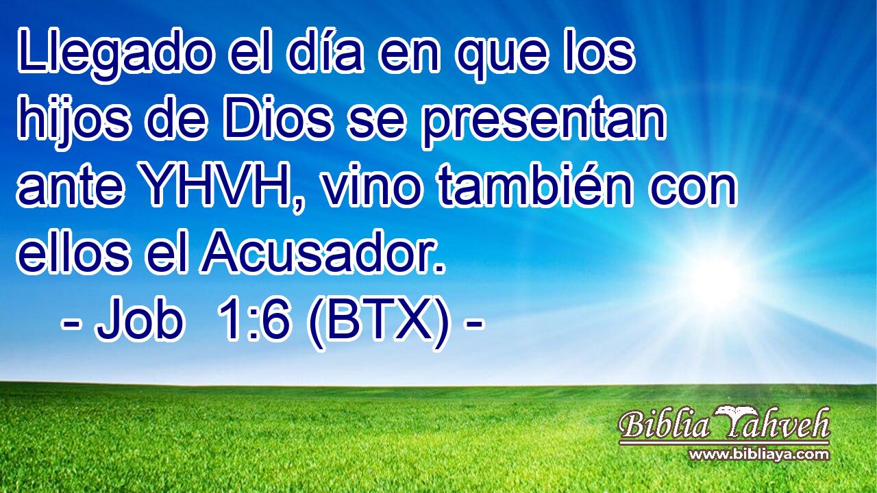 Llegado el día en que los hijos de Dios se presentan ante YHVH, vino también con ellos el Acusador.