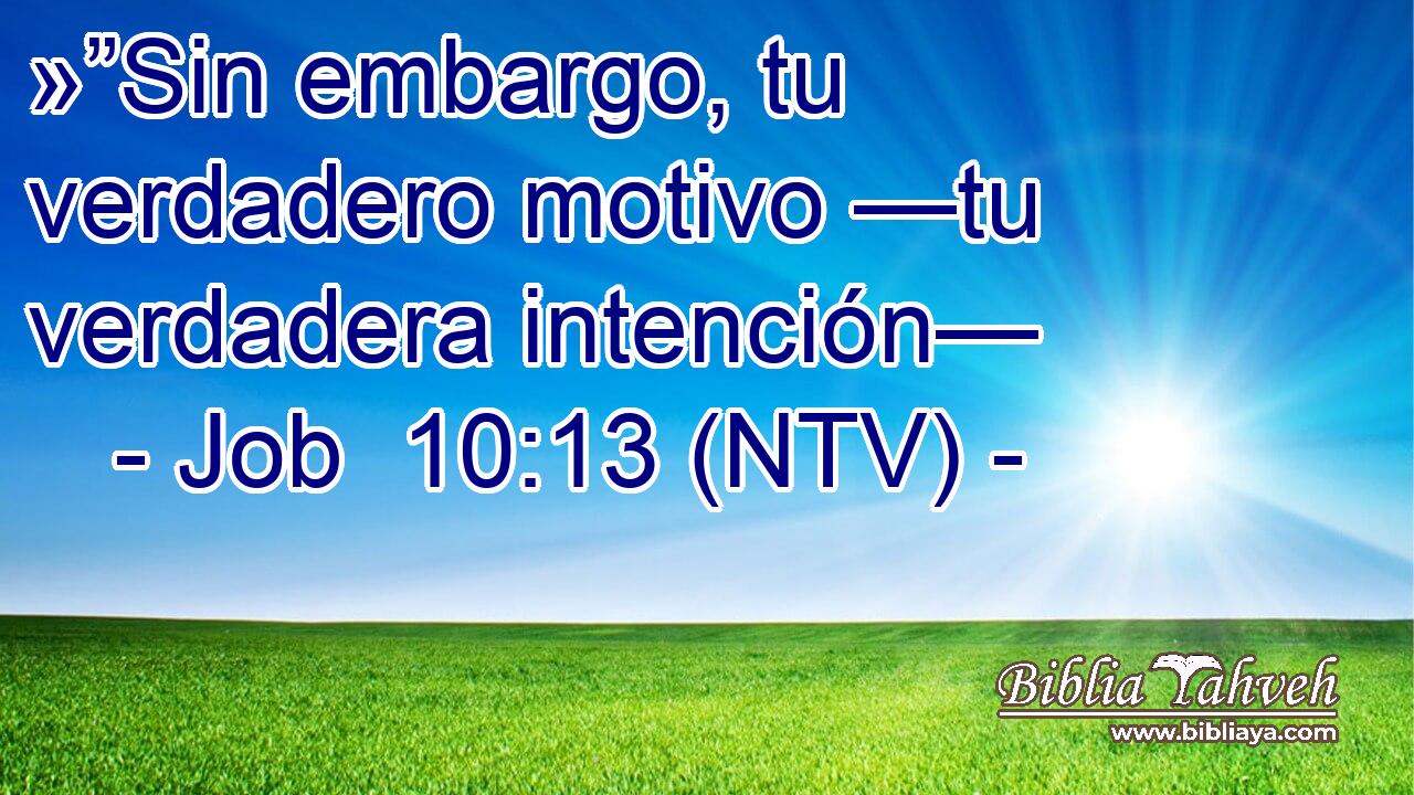 »”Sin embargo, tu verdadero motivo —tu verdadera intención—