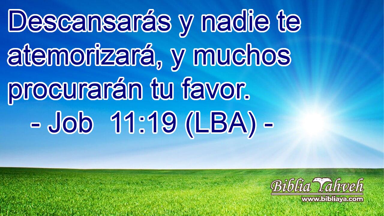 Descansarás y nadie te atemorizará, y muchos procurarán tu favor.