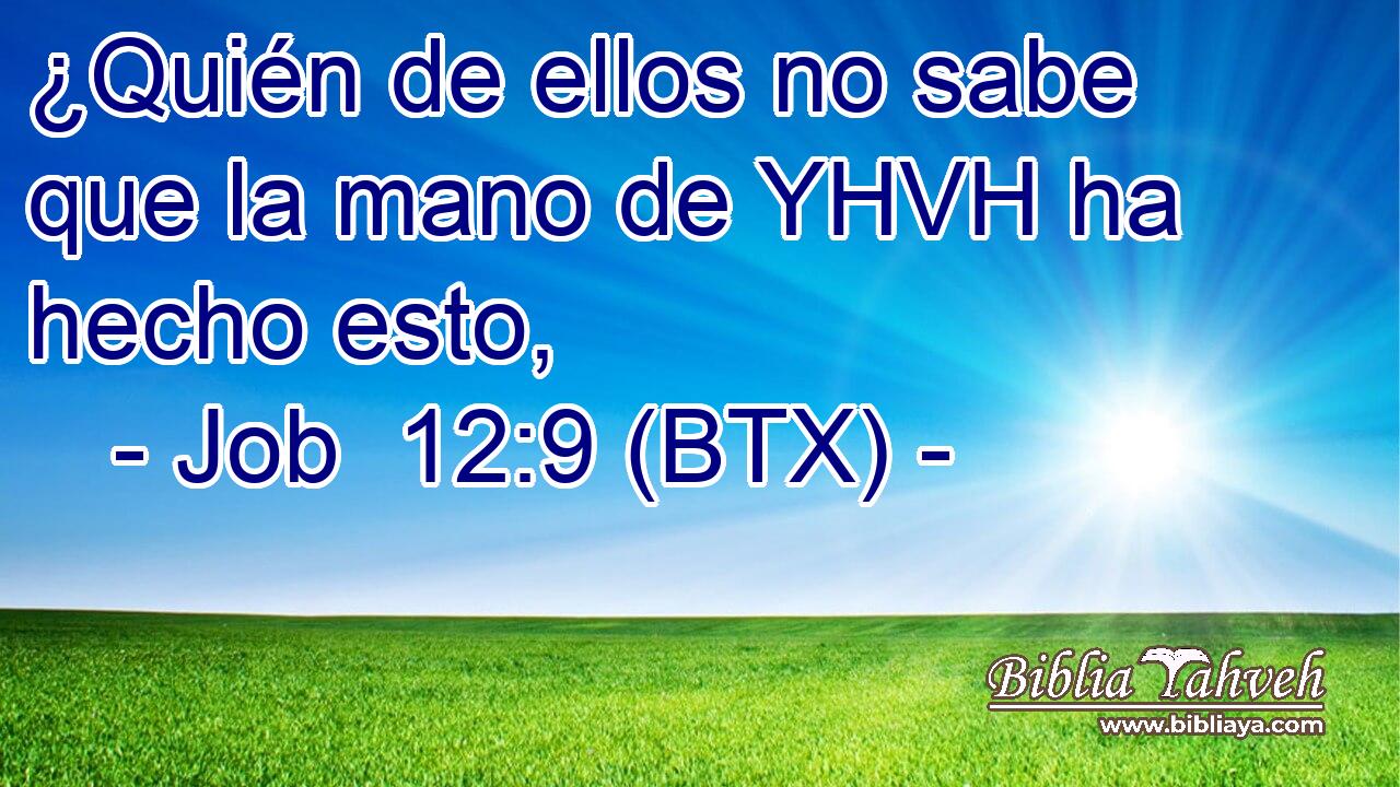 ¿Quién de ellos no sabe que la mano de YHVH ha hecho esto,