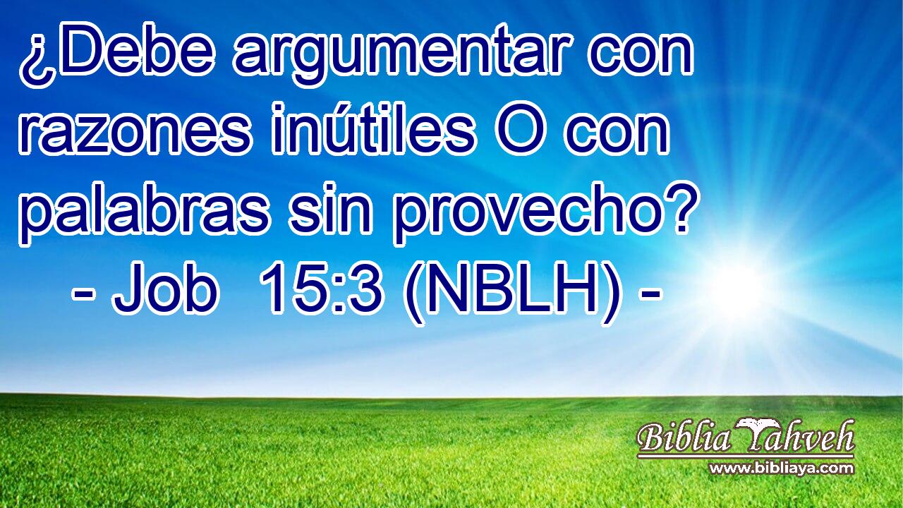  ¿Debe argumentar con razones inútiles O con palabras sin provecho? 