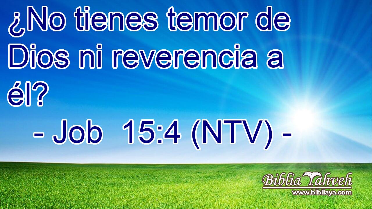 ¿No tienes temor de Dios ni reverencia a él?