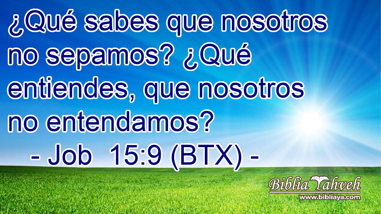 ¿Qué sabes que nosotros no sepamos? ¿Qué entiendes, que nosotros no entendamos?