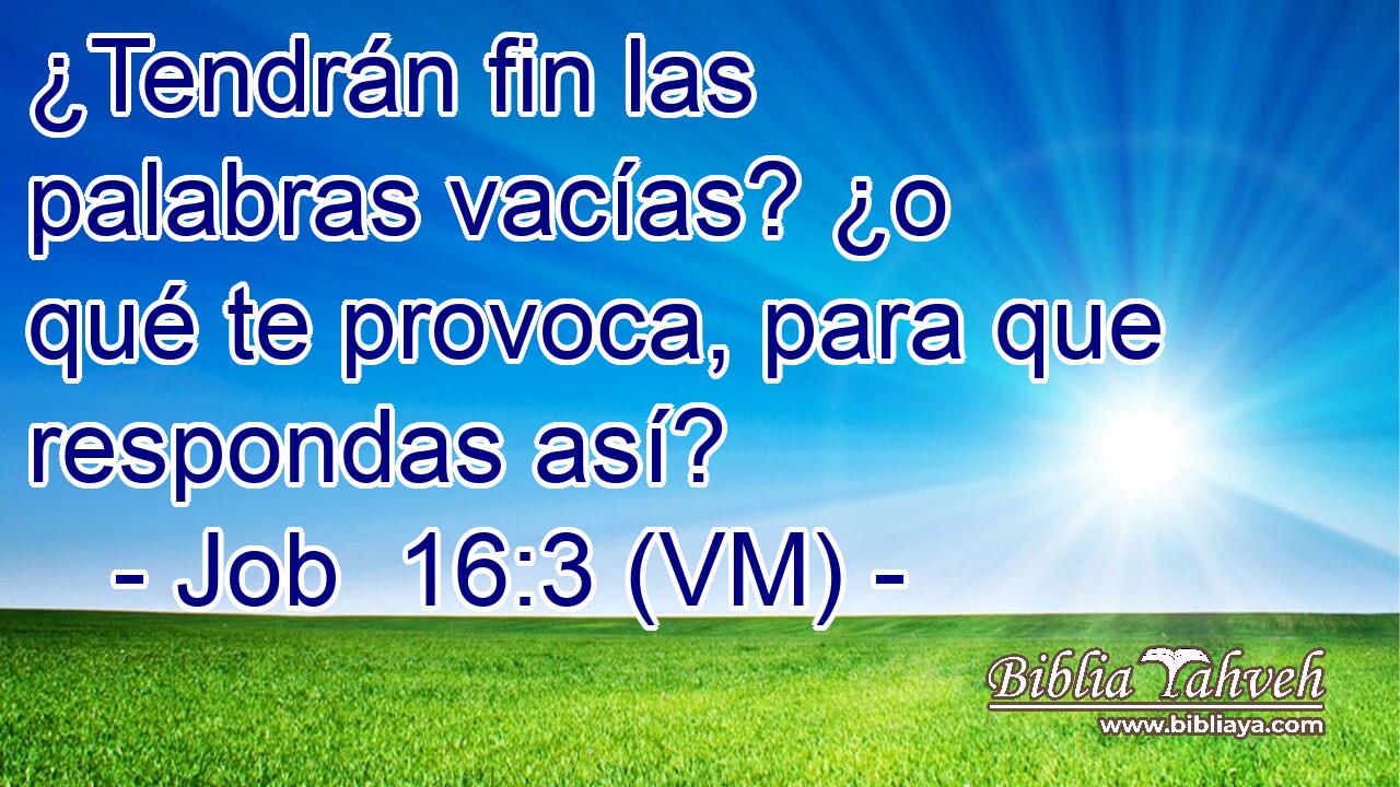  ¿Tendrán fin las palabras vacías? ¿o qué te provoca, para que respondas así? 
