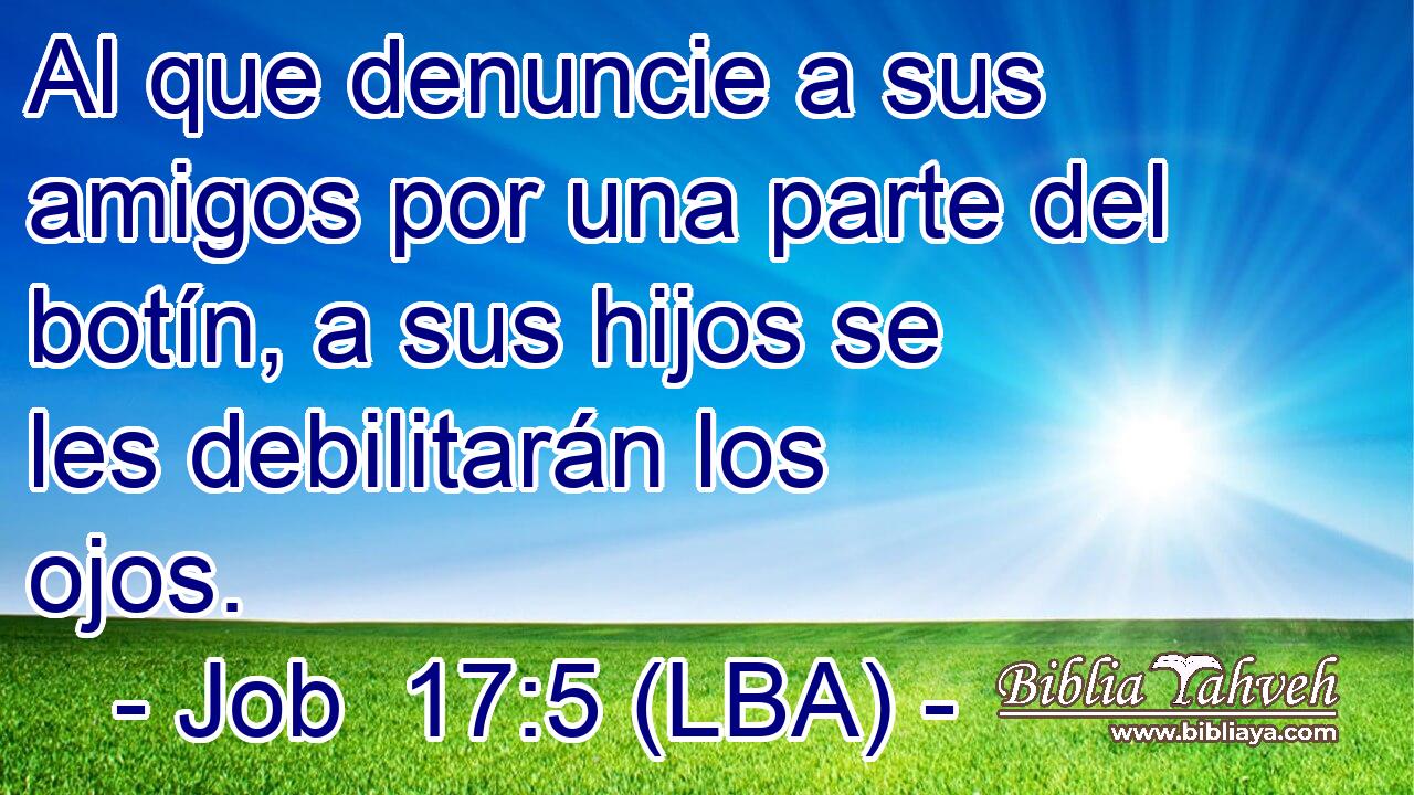 Al que denuncie a sus amigos por una parte del botín, a sus hijos se les debilitarán los ojos.
