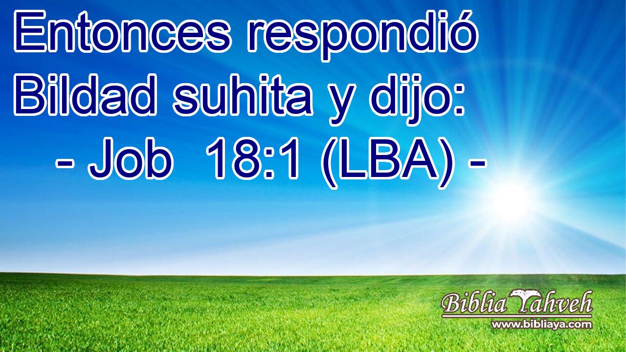 Entonces respondió Bildad suhita y dijo: