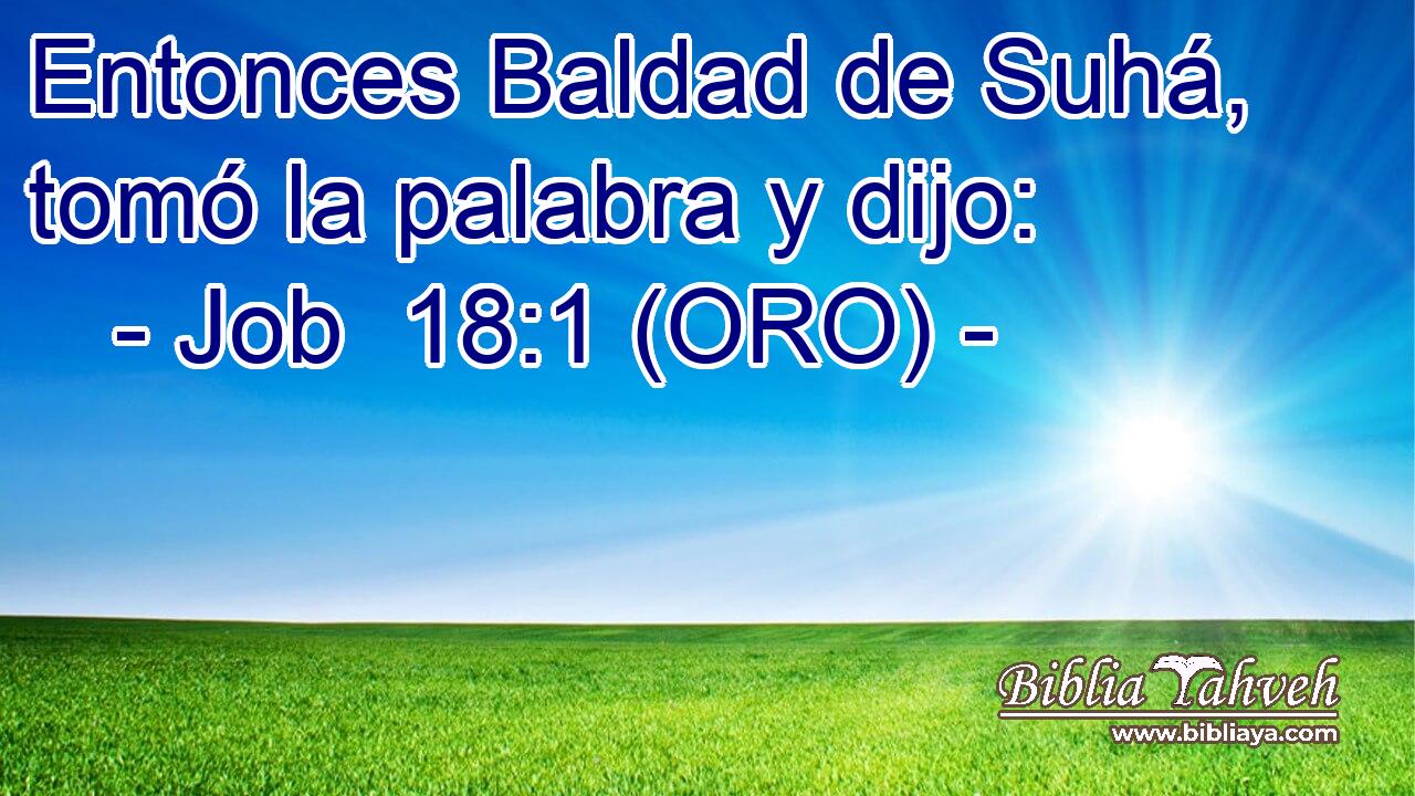  Entonces Baldad de Suhá, tomó la palabra y dijo: 