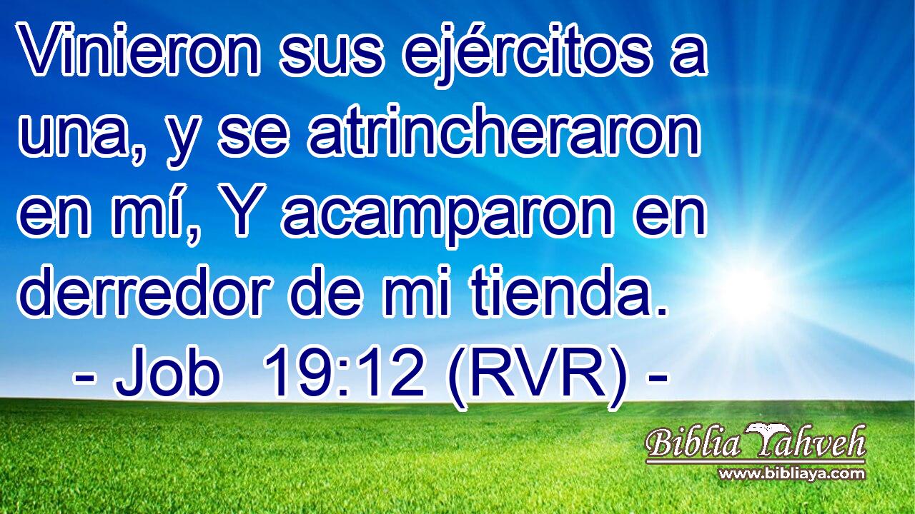 Vinieron sus ejércitos a una, y se atrincheraron en mí, Y acamparon en derredor de mi tienda.