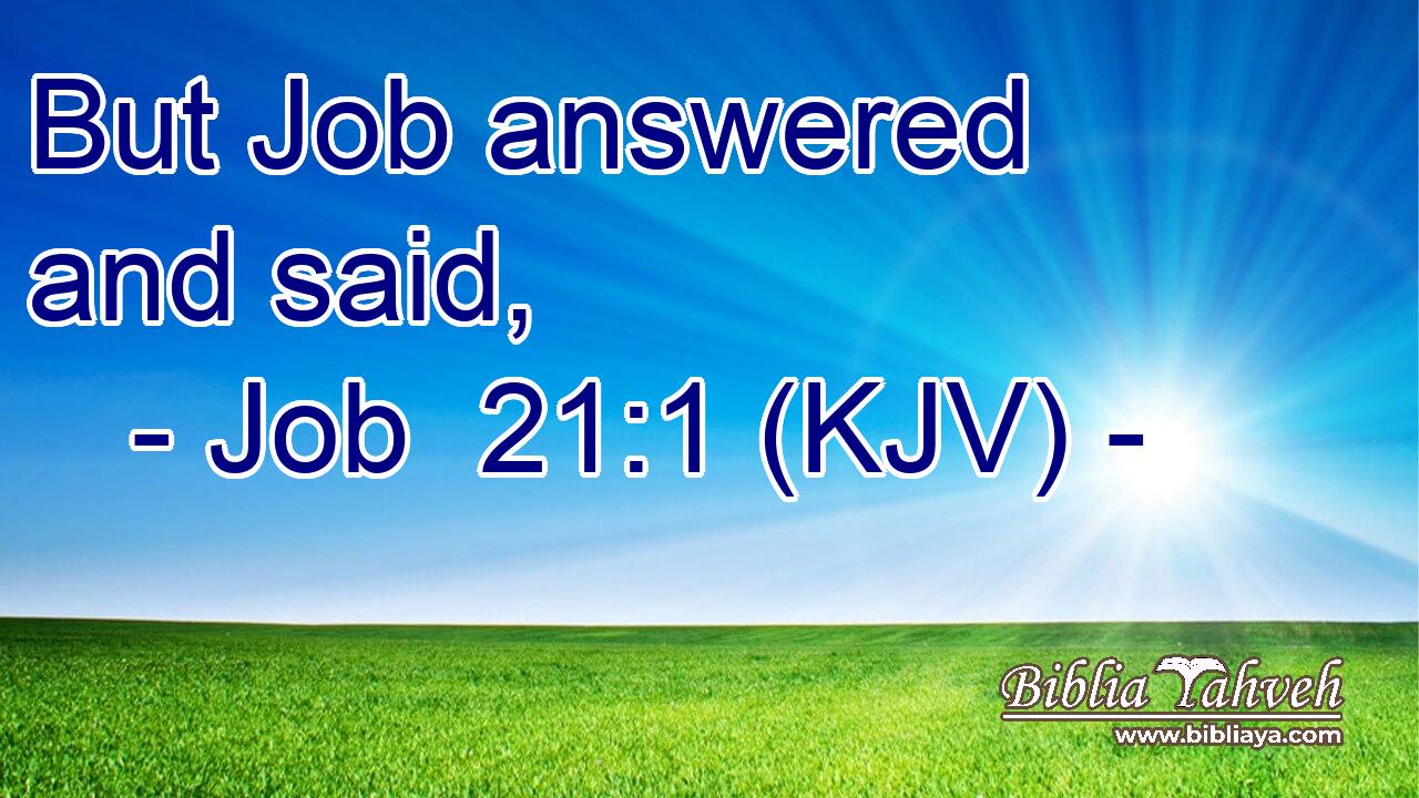 But Job answered and said,