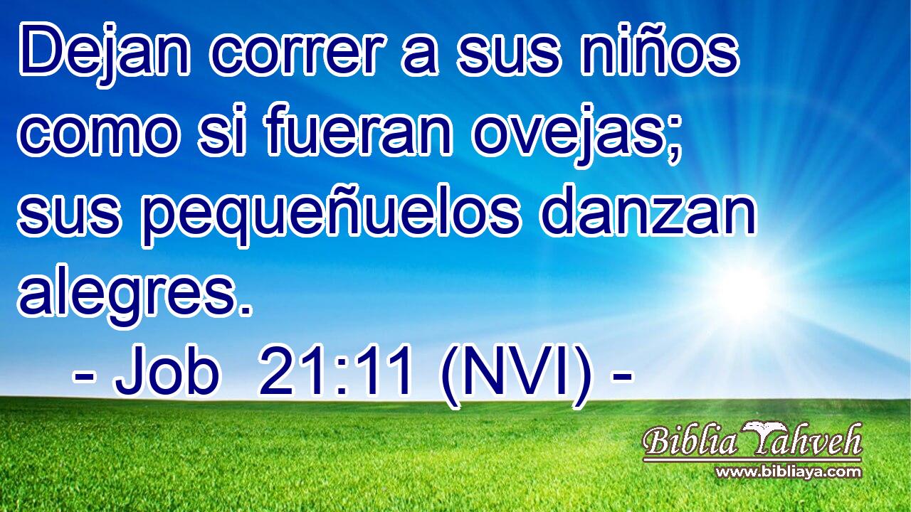  Dejan correr a sus niños como si fueran ovejas; sus pequeñuelos danzan alegres. 
