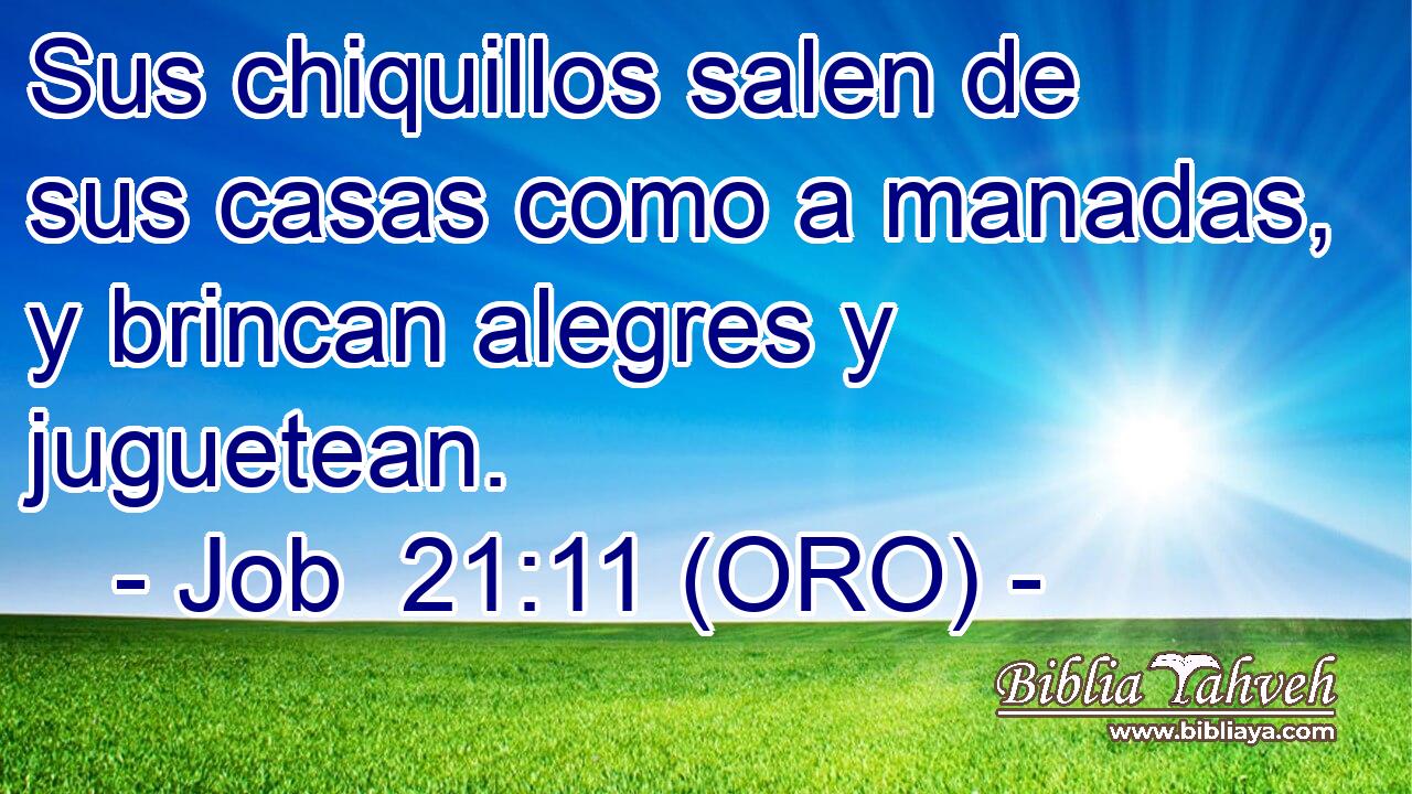  Sus chiquillos salen de sus casas como a manadas, y brincan alegres y juguetean. 