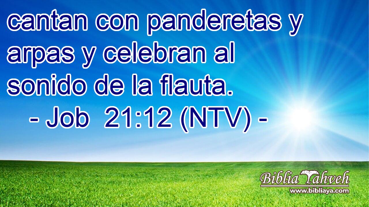 cantan con panderetas y arpas y celebran al sonido de la flauta.