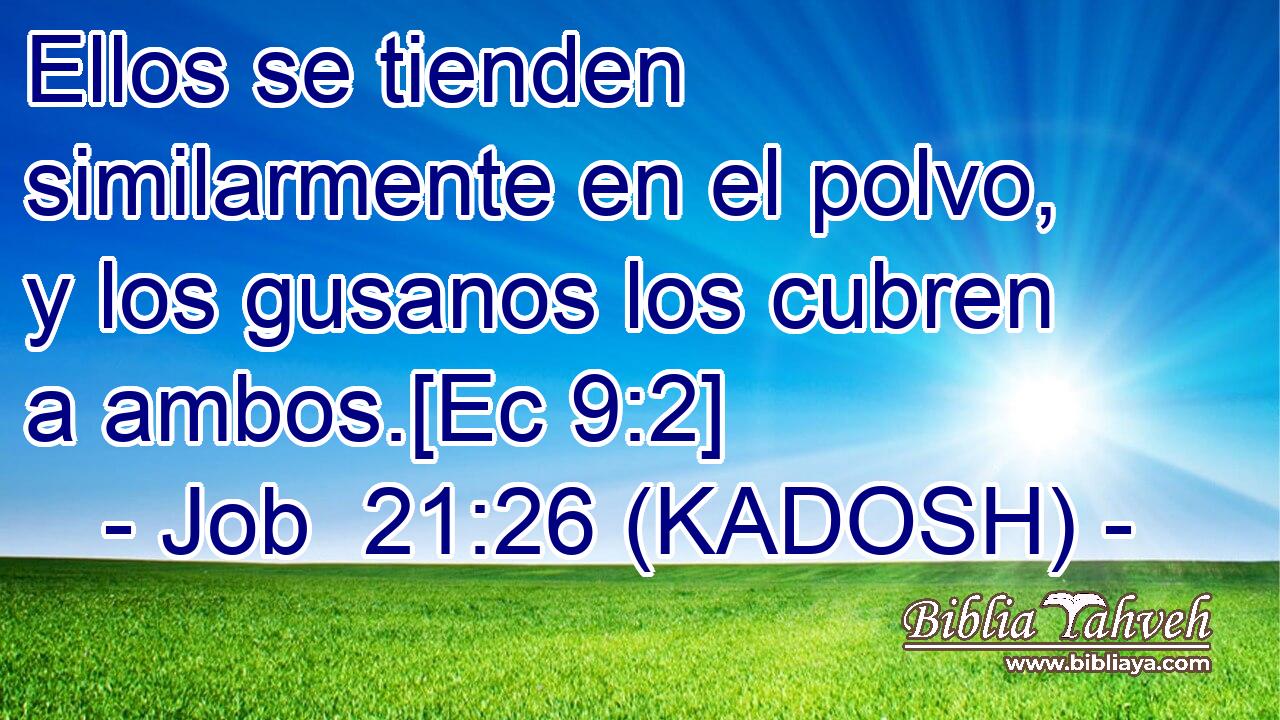  Ellos se tienden similarmente en el polvo, y los gusanos los cubren a ambos.[Ec 9:2] 