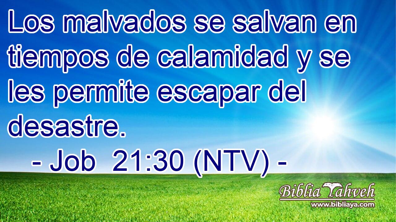 Los malvados se salvan en tiempos de calamidad y se les permite escapar del desastre.