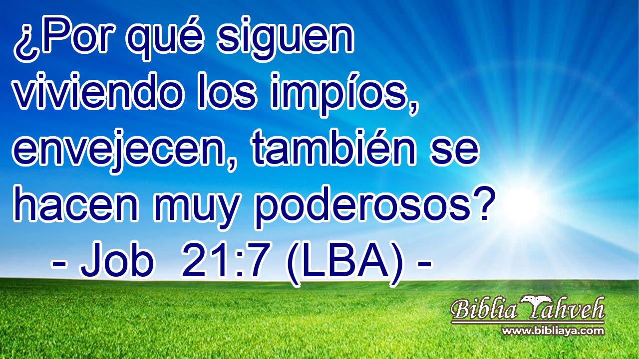 ¿Por qué siguen viviendo los impíos, envejecen, también se hacen muy poderosos?