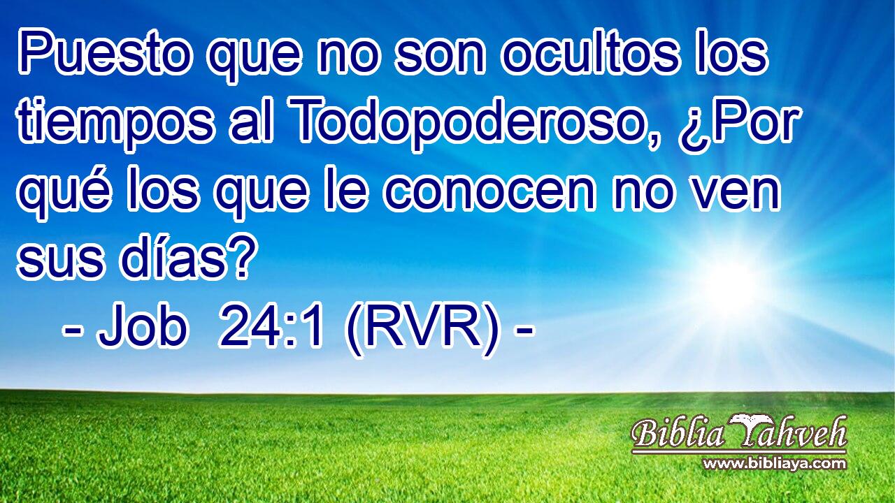 Puesto que no son ocultos los tiempos al Todopoderoso, ¿Por qué los que le conocen no ven sus días?