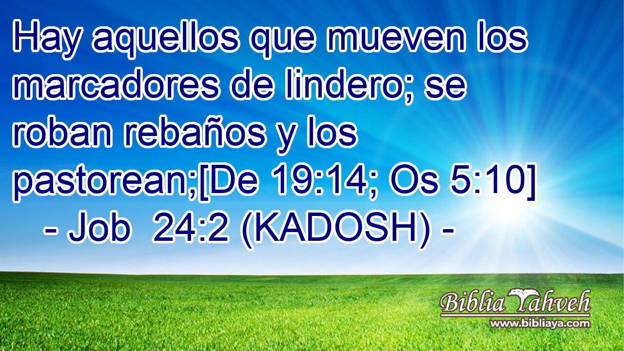  Hay aquellos que mueven los marcadores de lindero; se roban rebaños y los pastorean;[De 19:14; Os 5:10] 