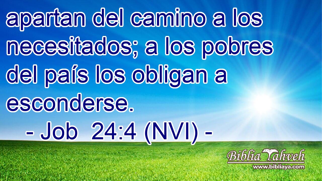  apartan del camino a los necesitados; a los pobres del país los obligan a esconderse. 