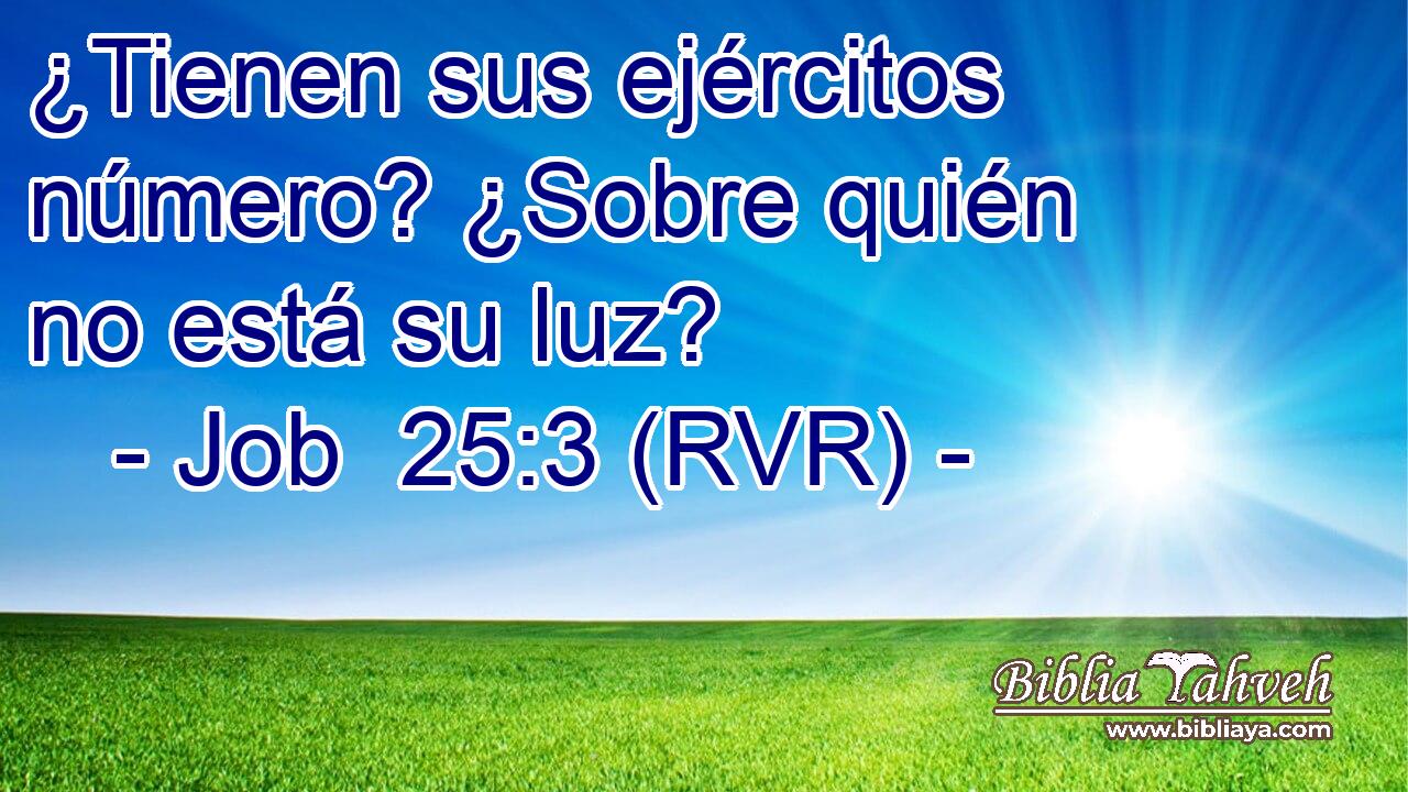 ¿Tienen sus ejércitos número? ¿Sobre quién no está su luz?