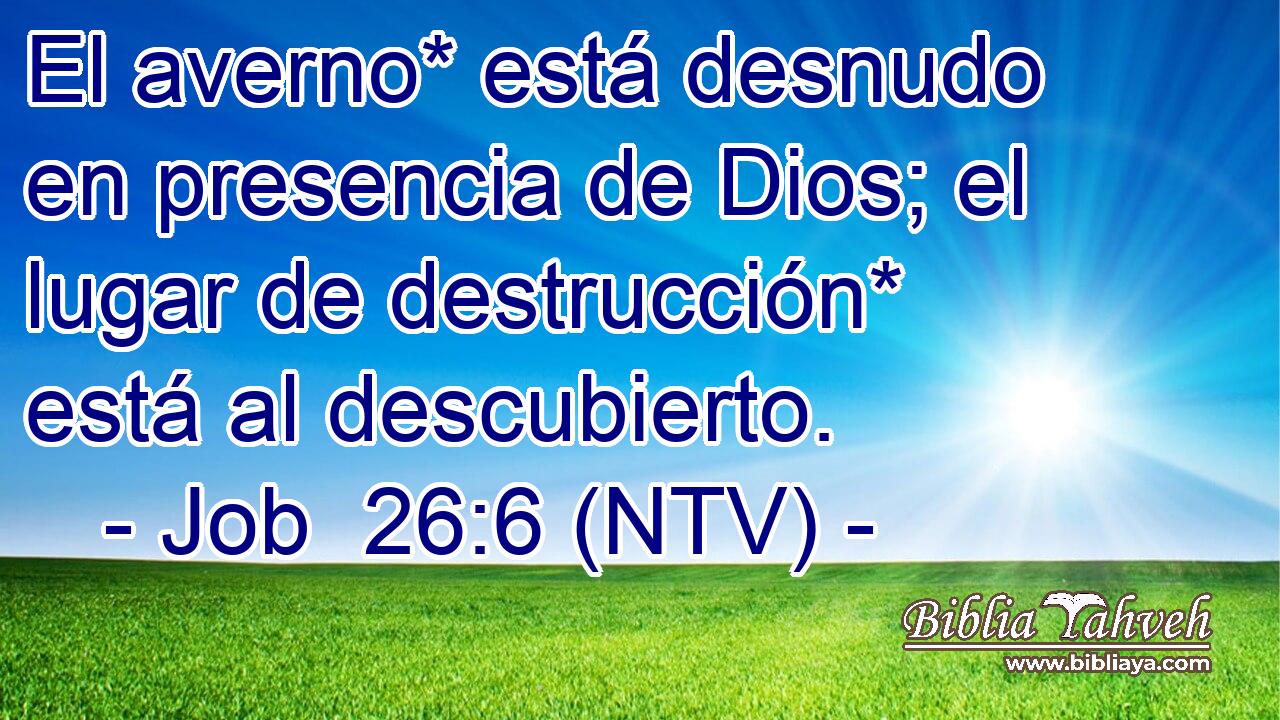 El averno* está desnudo en presencia de Dios; el lugar de destrucción* está al descubierto.