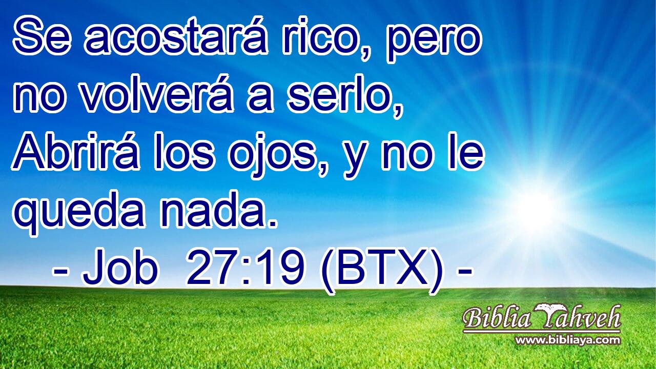 Se acostará rico, pero no volverá a serlo, Abrirá los ojos, y no le queda nada.