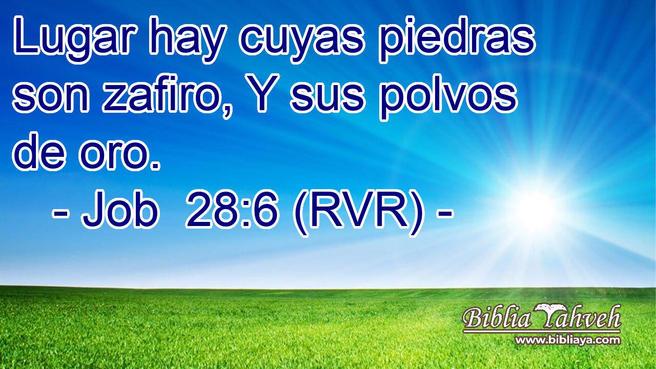 Lugar hay cuyas piedras son zafiro, Y sus polvos de oro.