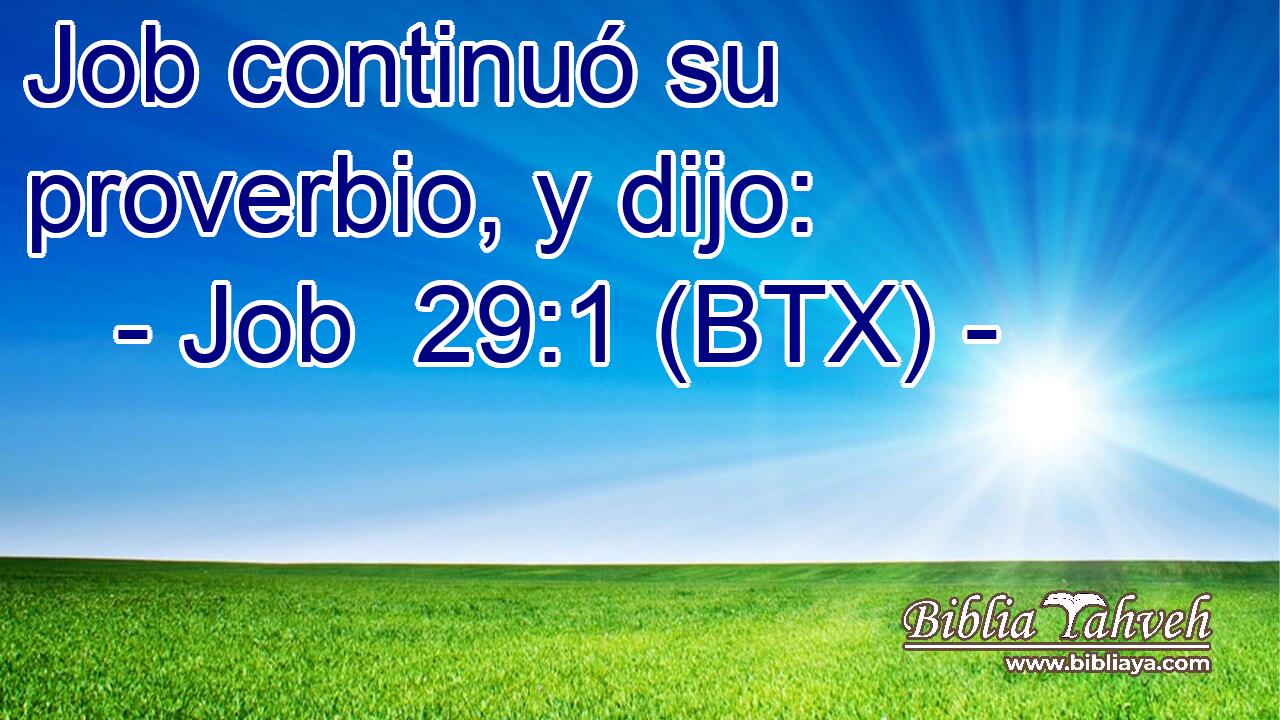 Job continuó su proverbio, y dijo: