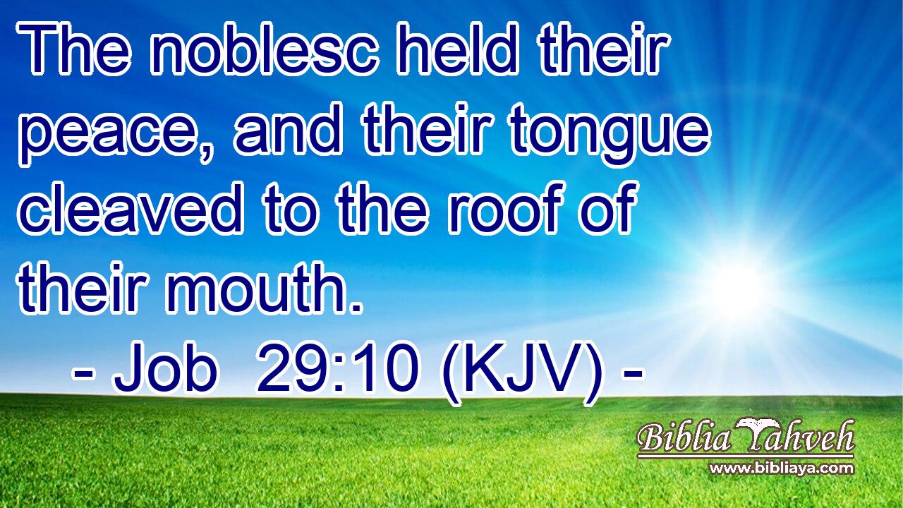 The noblesc held their peace, and their tongue cleaved to the roof of their mouth.