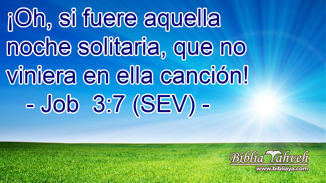 ¡Oh, si fuere aquella noche solitaria, que no viniera en ella canción!