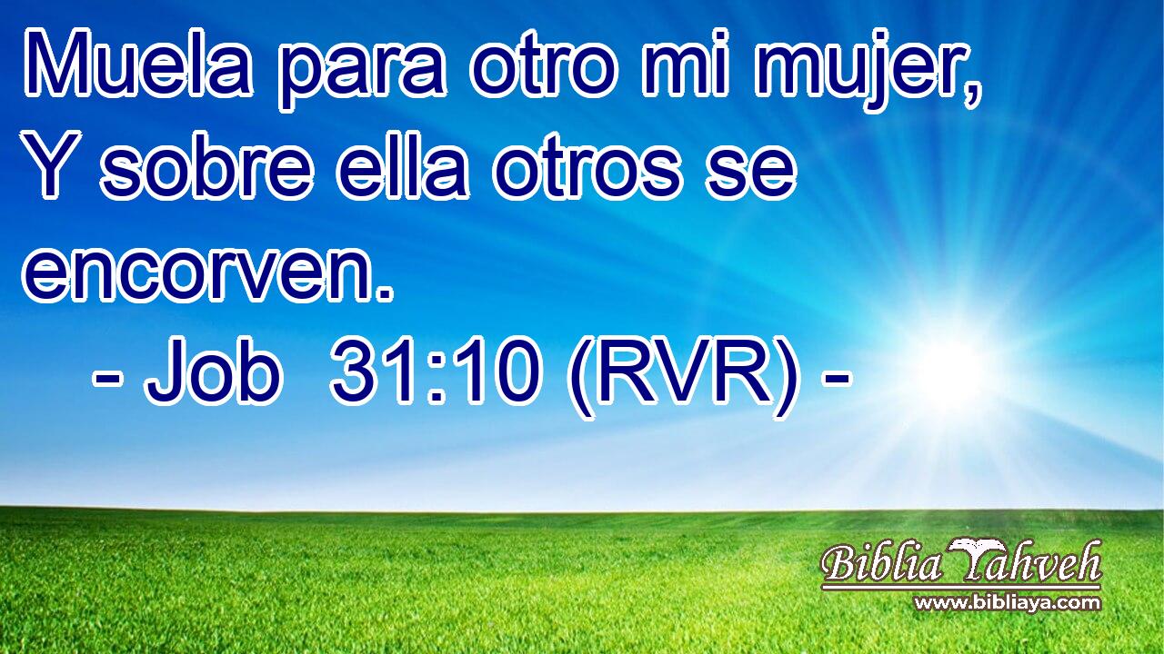 Muela para otro mi mujer, Y sobre ella otros se encorven.